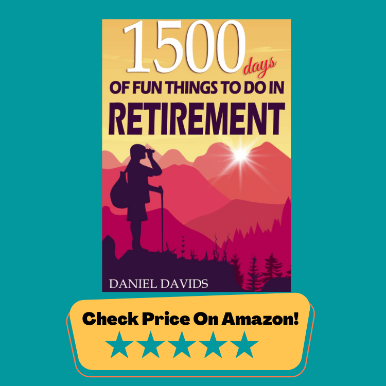 #2 1500 Days of Fun Things to Do in Retirement Paperback – July 20, 2022