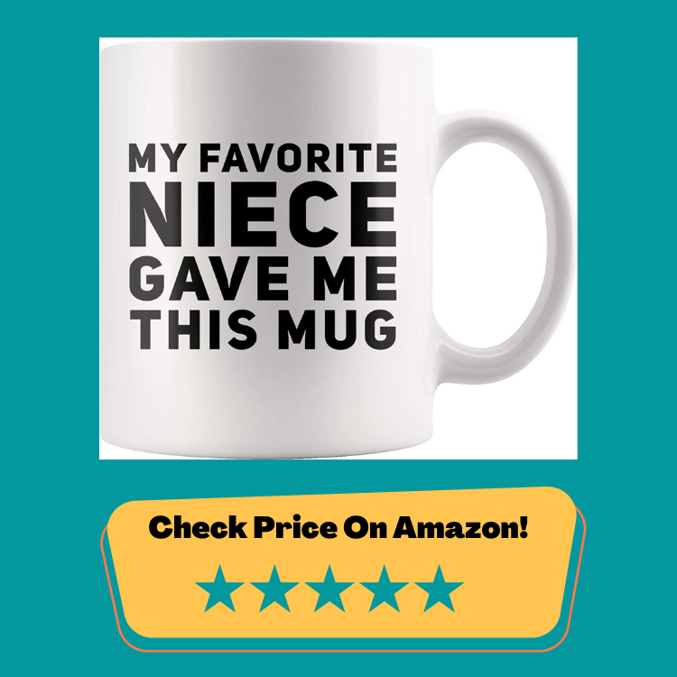 #2 My Favorite Niece Gave Me This Mug Funny Gifts For Aunts And Uncle Birthday Celebration Worlds Best Aunt Appreciation Coffee Mug 11 oz