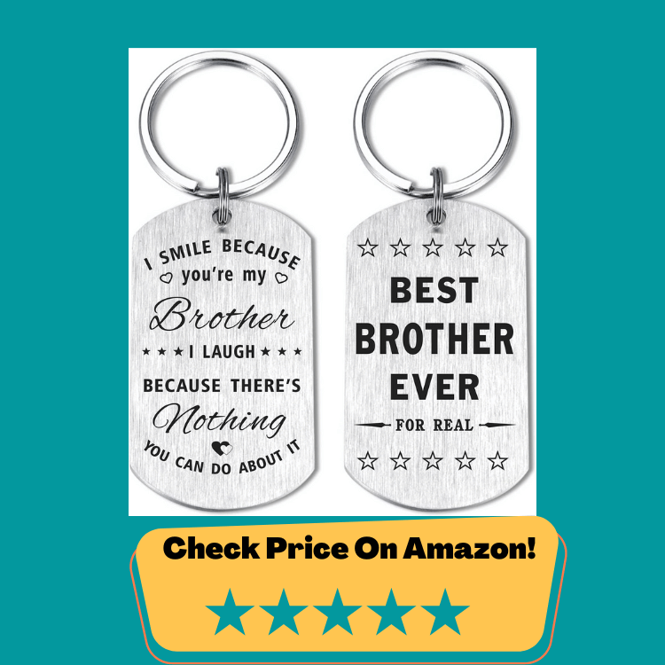 #5 SOUSYOKYO Best Brother Ever Gifts for Men, Funny Brother Keychain from Sister, I Smile Because You're My Brother