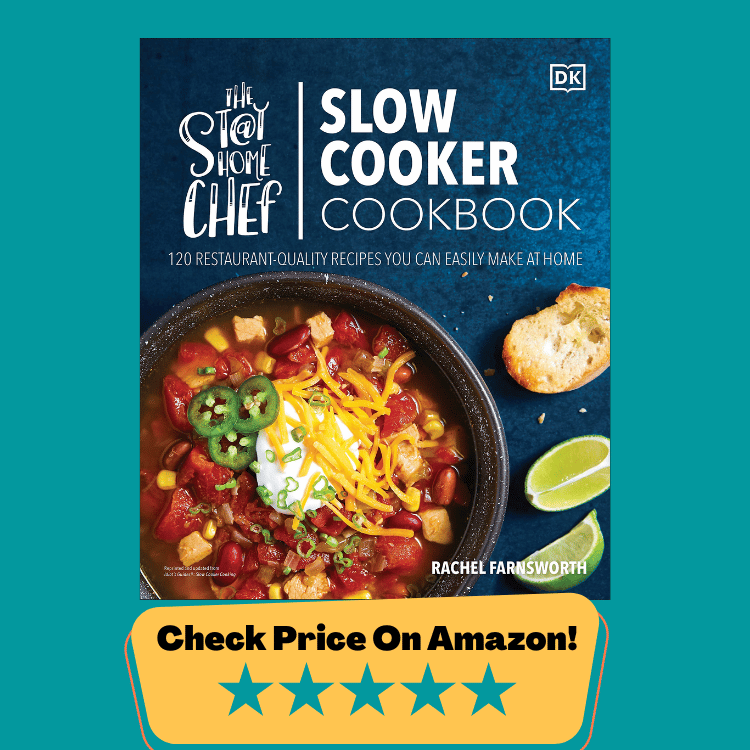 #1 The Stay-at-Home Chef Slow Cooker Cookbook: 120 Restaurant-Quality Recipes You Can Easily Make at Home Paperback – September